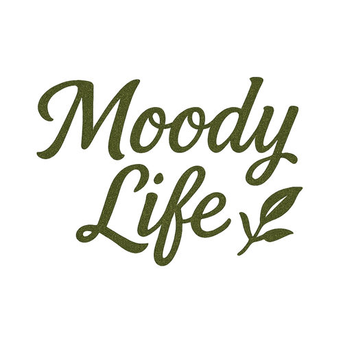 MOODY LIFE