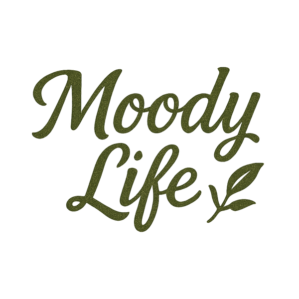 MOODY LIFE